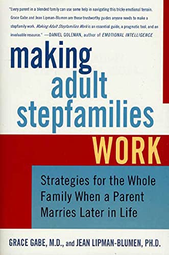 Making Adult Stepfamilies Work: Strategies for the Whole Family When a Parent Marries Later in Life von St. Martins Press-3PL